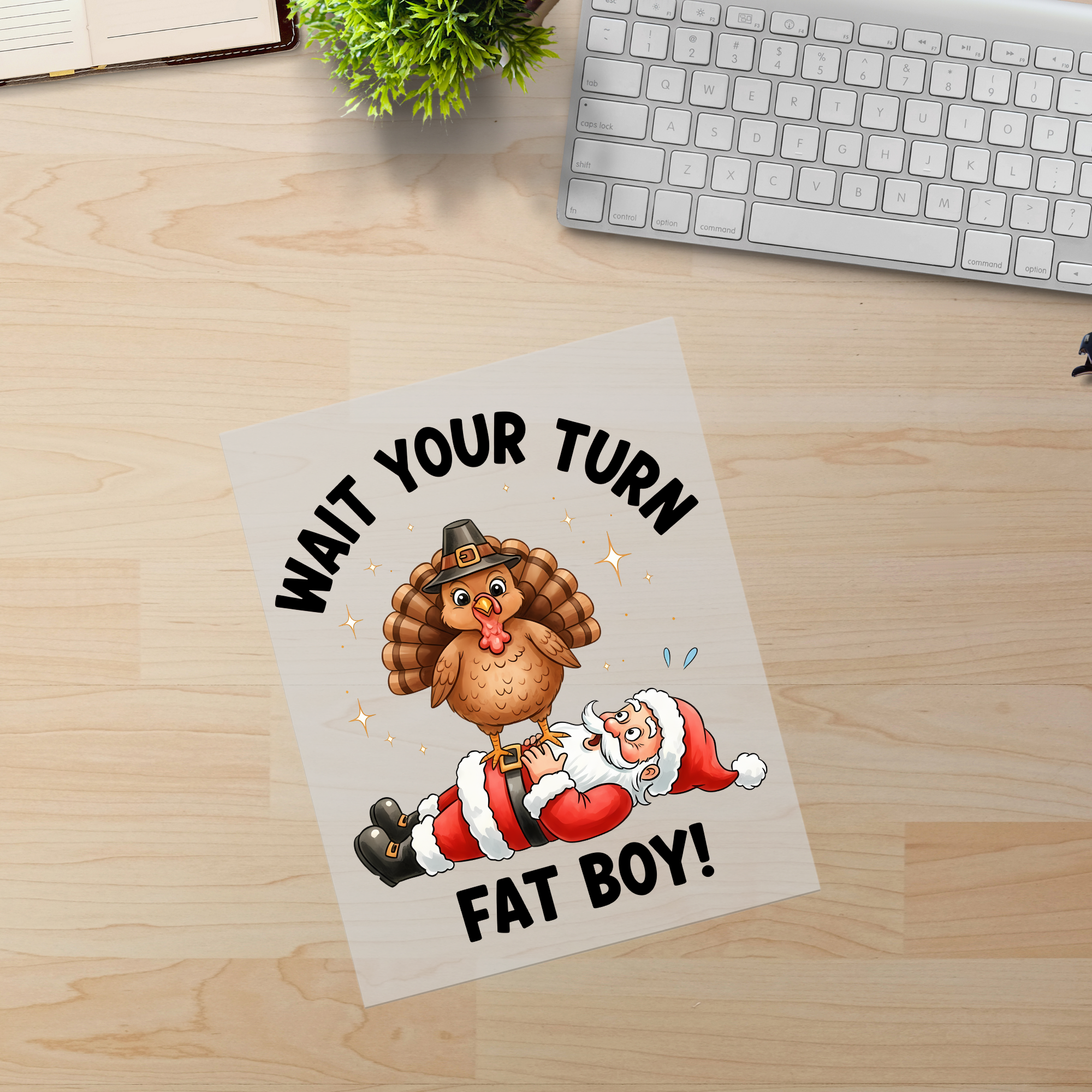 Wait Your Turn Fat Boy DTF Transfer