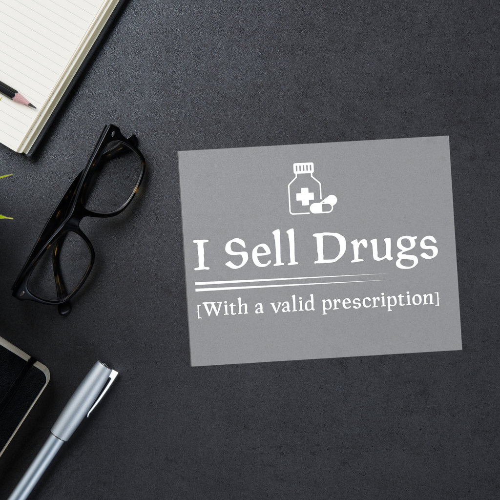 I Sell Drugs Pharmacist DTF Transfer