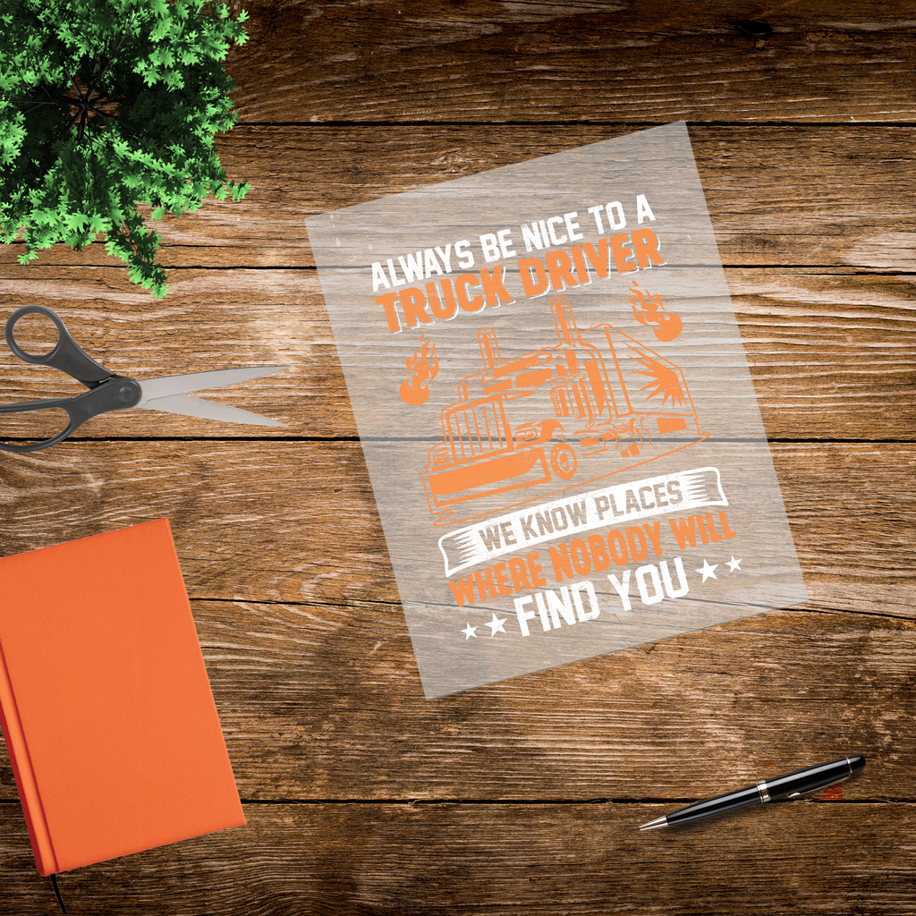 Be Nice To Truck Drivers DTF Transfer