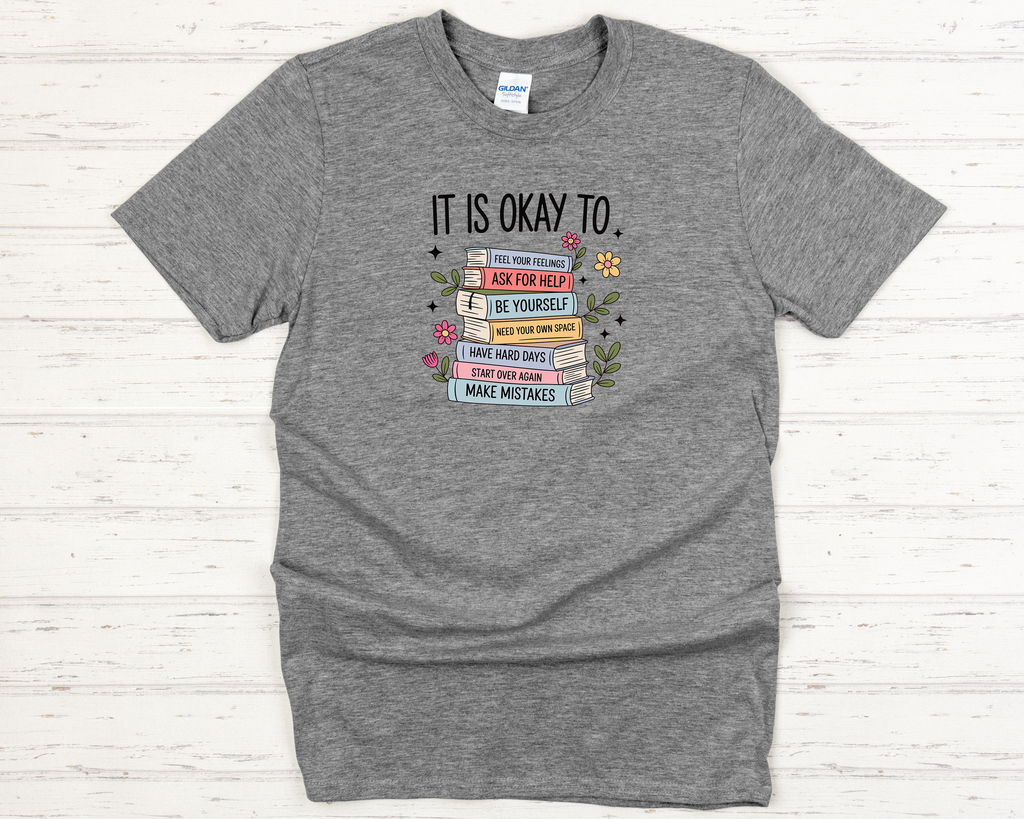 It Is Ok Motivational Adult T-Shirt
